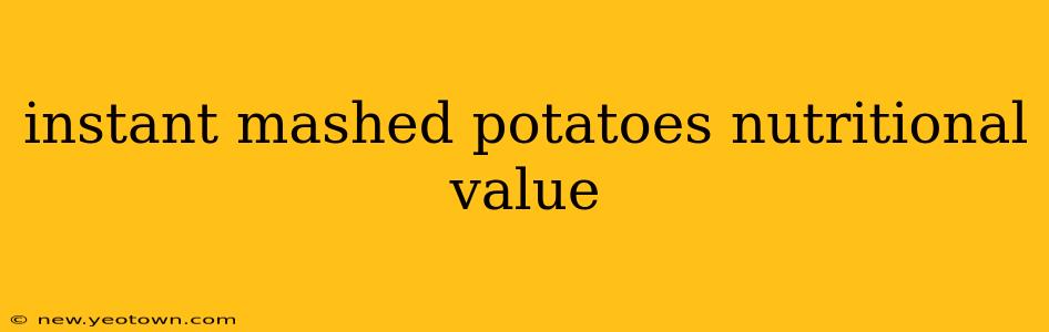 instant mashed potatoes nutritional value