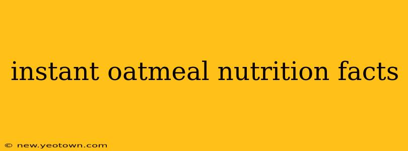 instant oatmeal nutrition facts