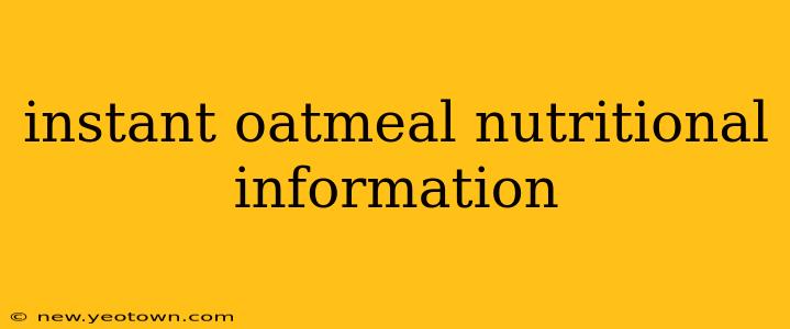 instant oatmeal nutritional information