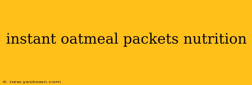 instant oatmeal packets nutrition