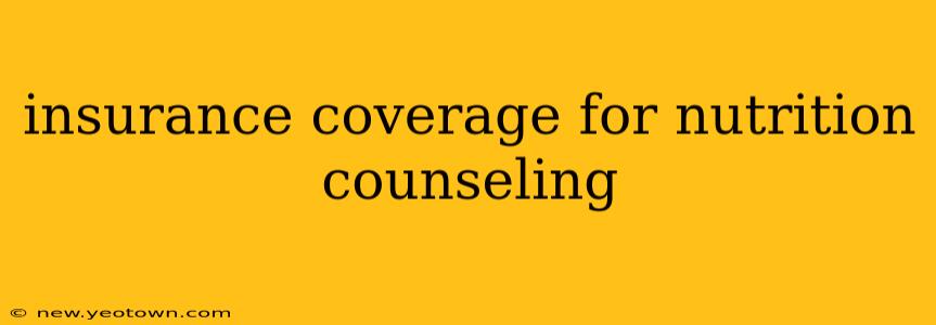 insurance coverage for nutrition counseling