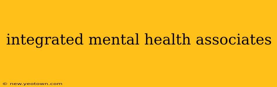 integrated mental health associates