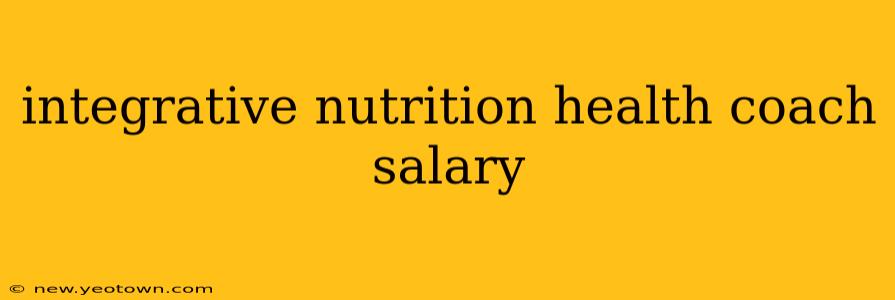 integrative nutrition health coach salary