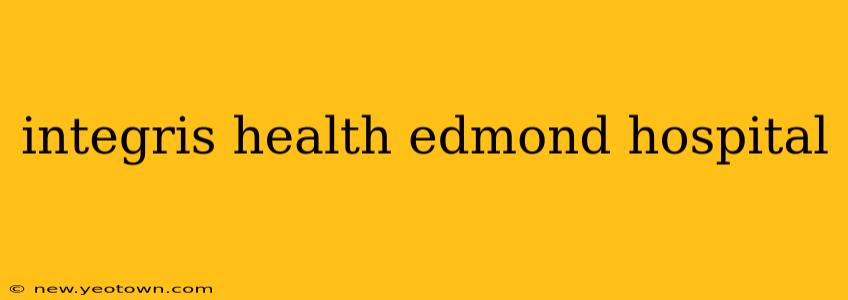 integris health edmond hospital