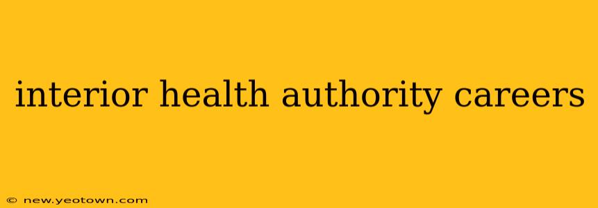 interior health authority careers