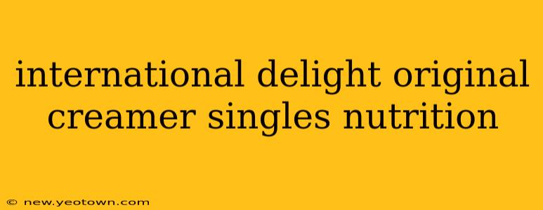 international delight original creamer singles nutrition