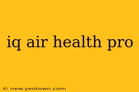 iq air health pro