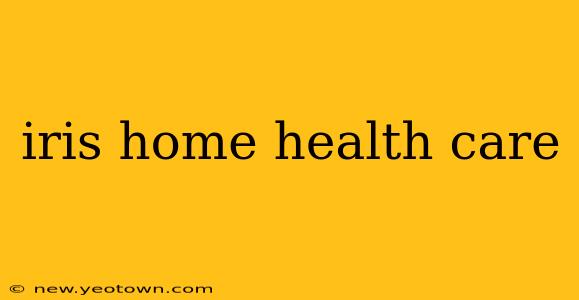 iris home health care