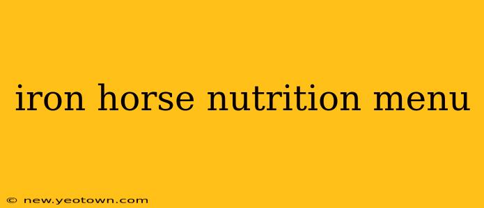 iron horse nutrition menu