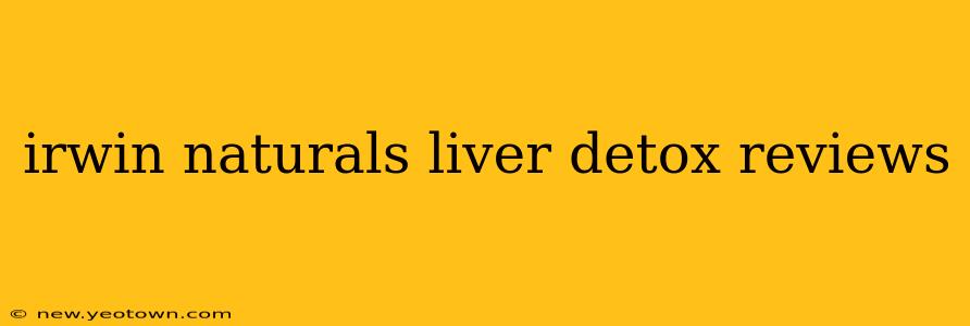 irwin naturals liver detox reviews