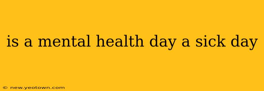 is a mental health day a sick day