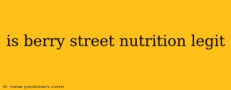 is berry street nutrition legit
