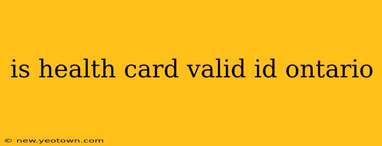 is health card valid id ontario