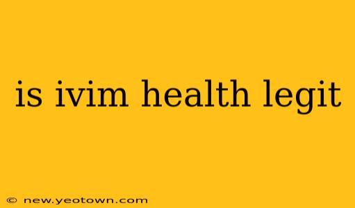 is ivim health legit