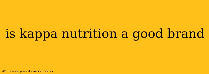 is kappa nutrition a good brand