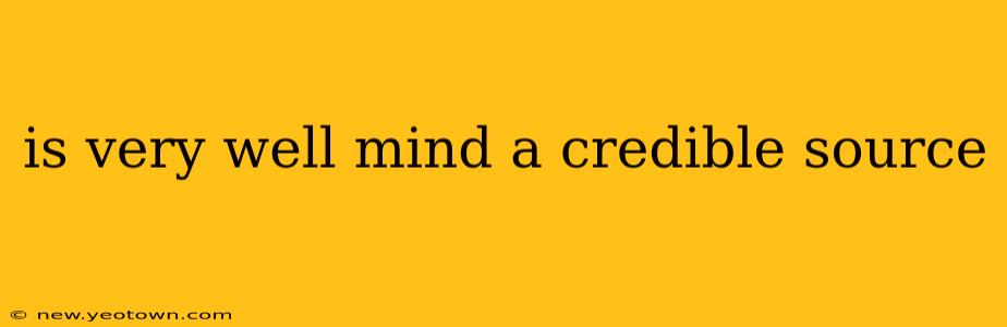 is very well mind a credible source