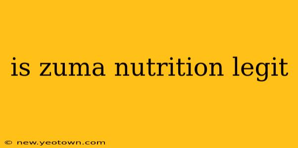 is zuma nutrition legit