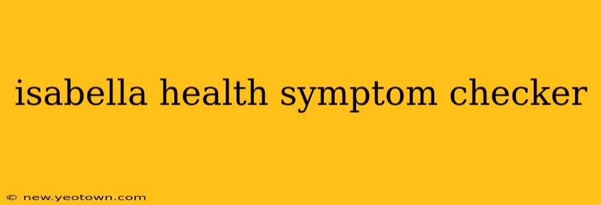 isabella health symptom checker