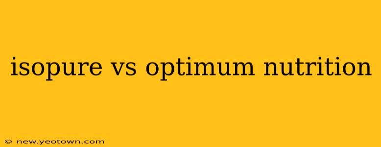 isopure vs optimum nutrition