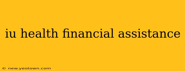iu health financial assistance