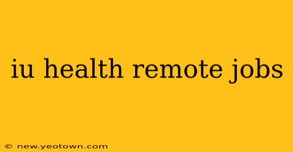 iu health remote jobs