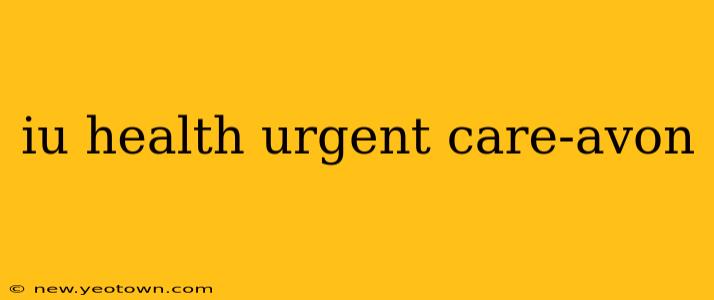 iu health urgent care-avon