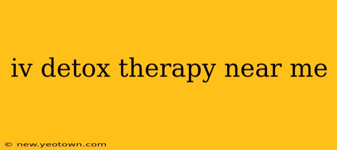 iv detox therapy near me