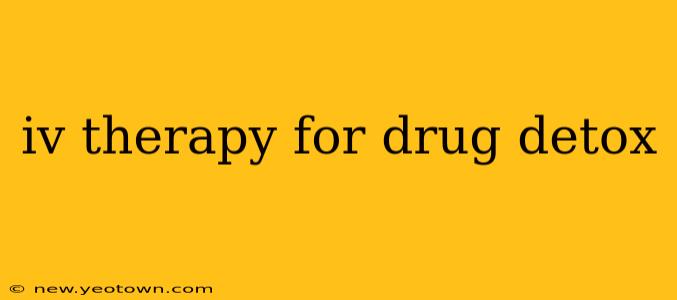 iv therapy for drug detox