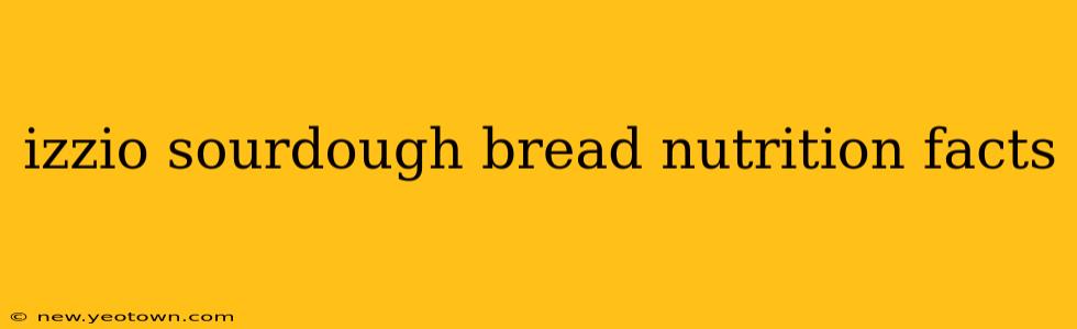 izzio sourdough bread nutrition facts