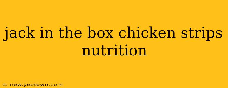 jack in the box chicken strips nutrition
