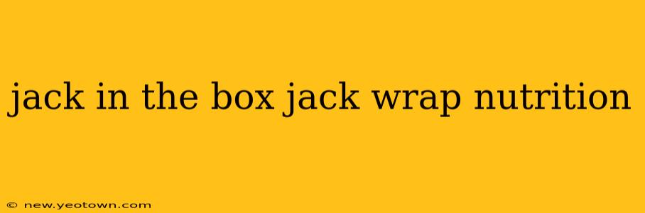 jack in the box jack wrap nutrition