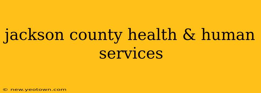 jackson county health & human services
