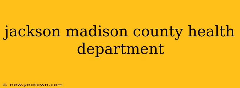 jackson madison county health department
