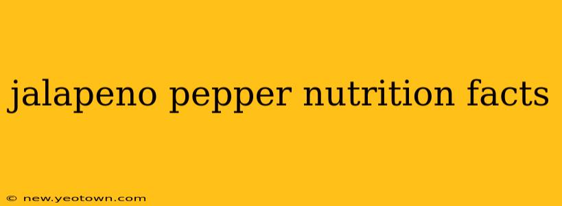 jalapeno pepper nutrition facts