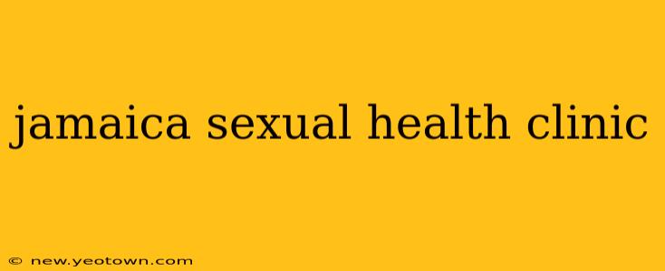 jamaica sexual health clinic