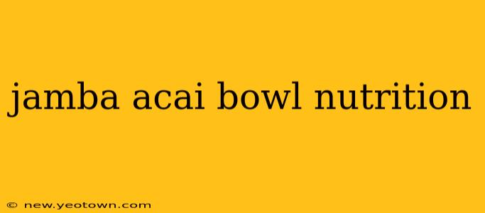 jamba acai bowl nutrition