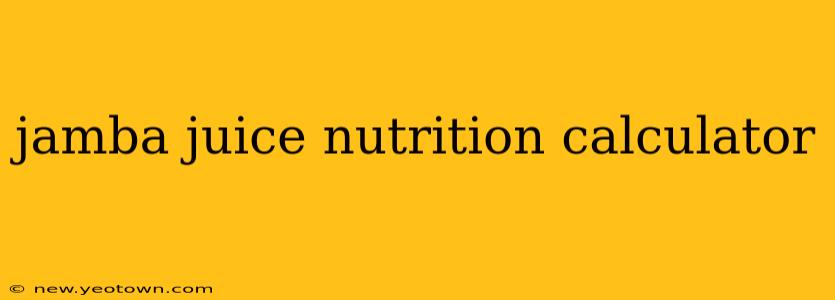 jamba juice nutrition calculator
