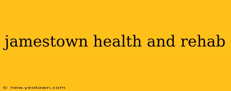 jamestown health and rehab