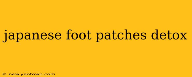 japanese foot patches detox