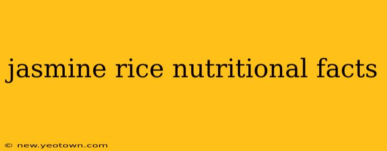 jasmine rice nutritional facts