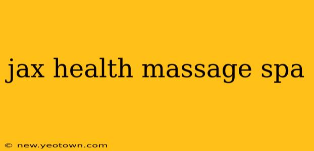 jax health massage spa