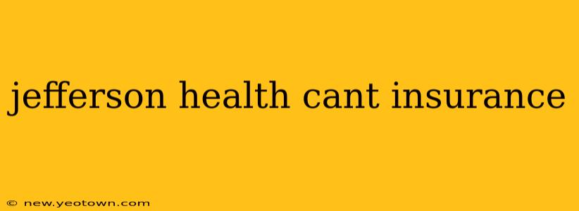 jefferson health cant insurance