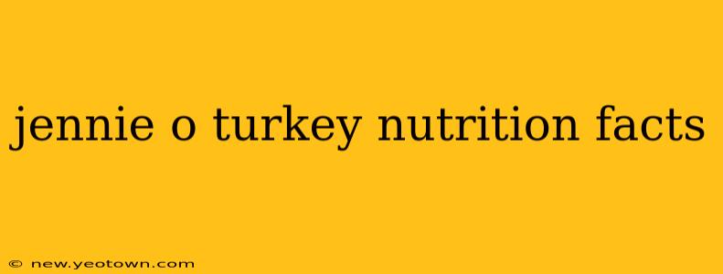 jennie o turkey nutrition facts