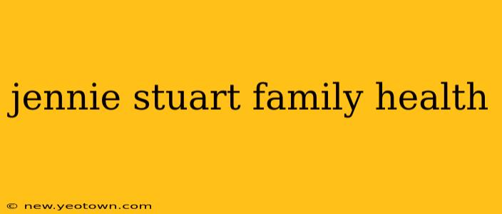 jennie stuart family health