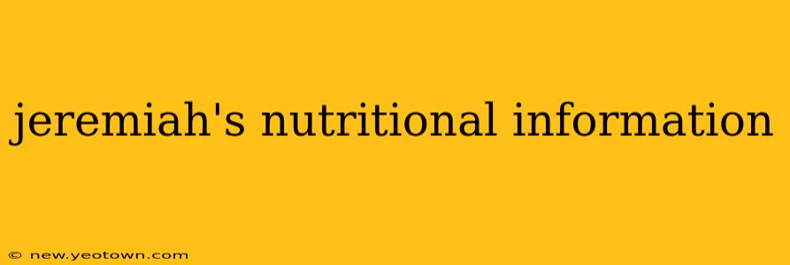 jeremiah's nutritional information