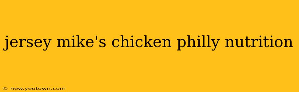 jersey mike's chicken philly nutrition