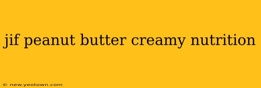 jif peanut butter creamy nutrition