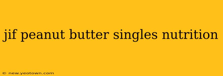 jif peanut butter singles nutrition