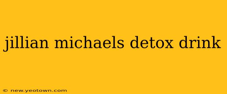 jillian michaels detox drink