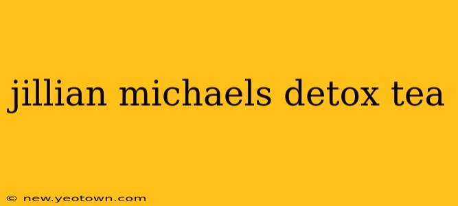 jillian michaels detox tea